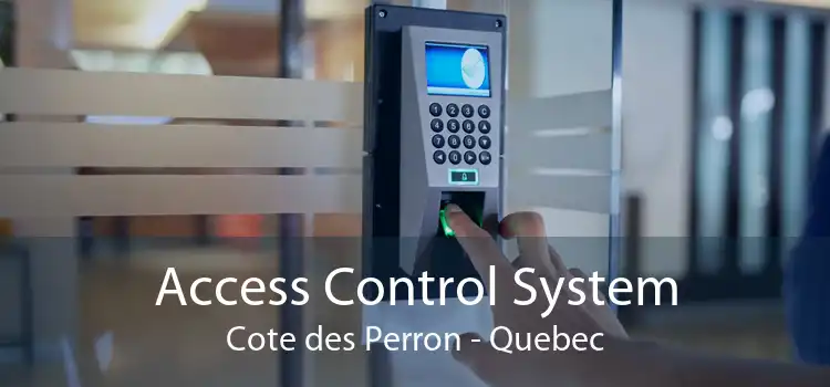 Access Control System Cote des Perron - Quebec