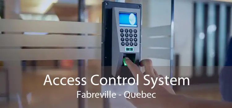 Access Control System Fabreville - Quebec