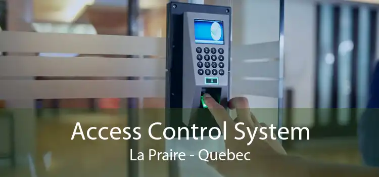 Access Control System La Praire - Quebec