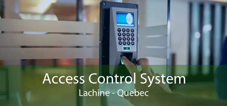 Access Control System Lachine - Quebec