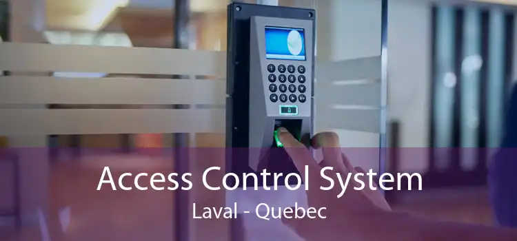 Access Control System Laval - Quebec