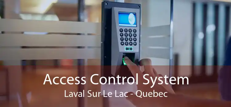 Access Control System Laval Sur Le Lac - Quebec