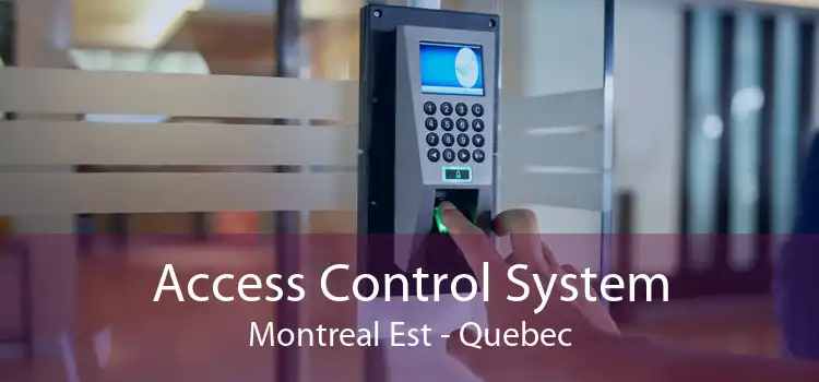 Access Control System Montreal Est - Quebec