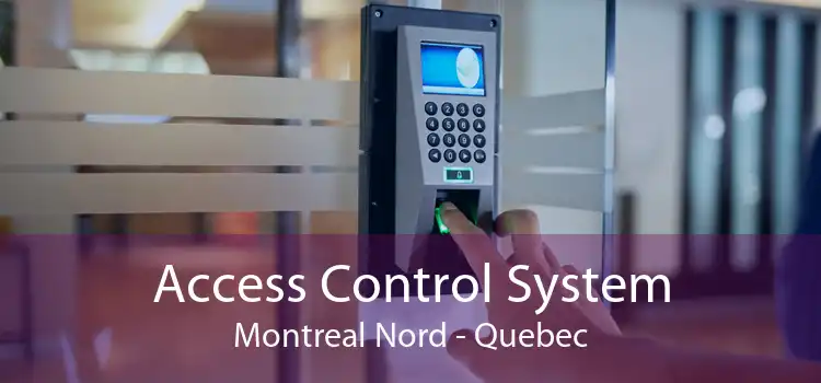 Access Control System Montreal Nord - Quebec