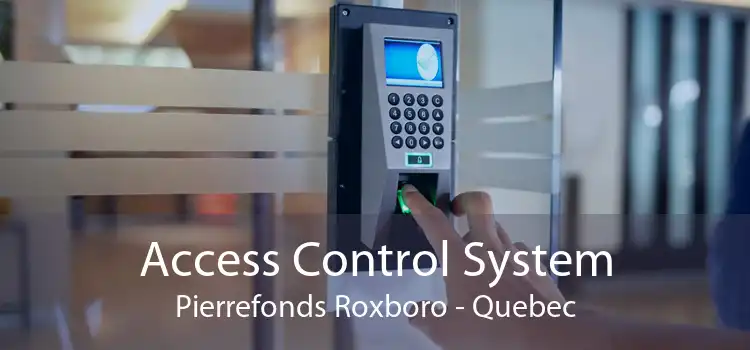 Access Control System Pierrefonds Roxboro - Quebec