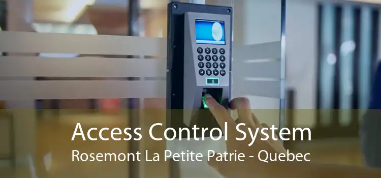 Access Control System Rosemont La Petite Patrie - Quebec