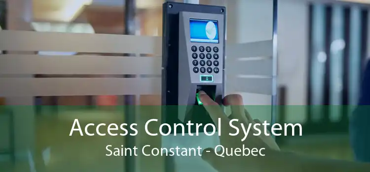 Access Control System Saint Constant - Quebec