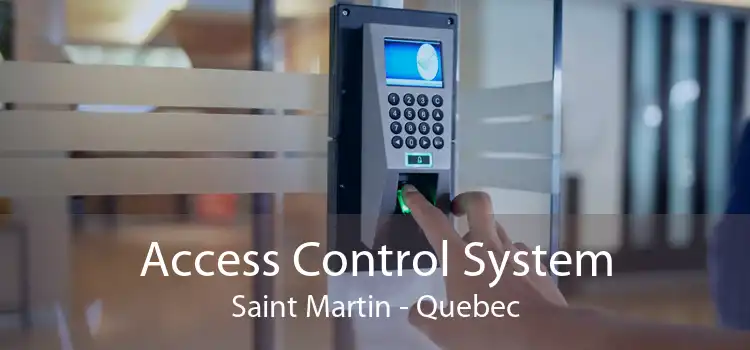 Access Control System Saint Martin - Quebec