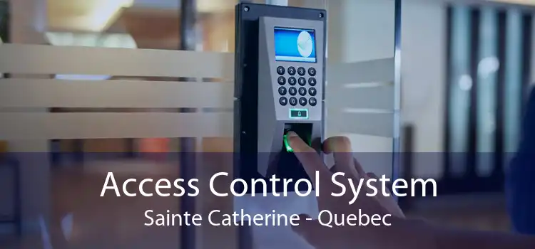 Access Control System Sainte Catherine - Quebec