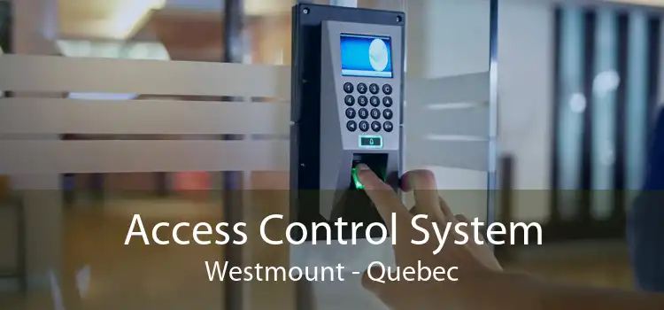 Access Control System Westmount - Quebec