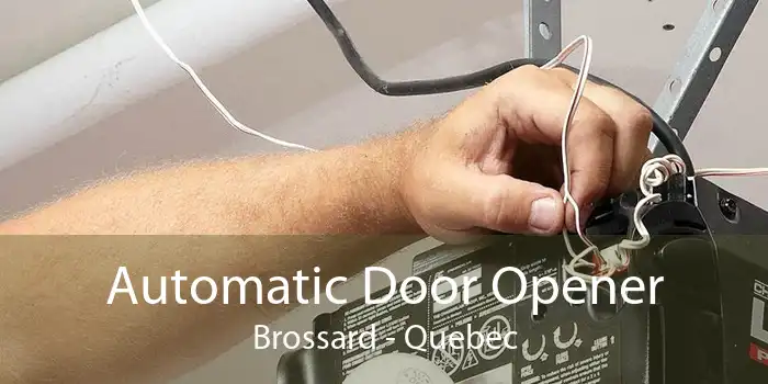 Automatic Door Opener Brossard - Quebec