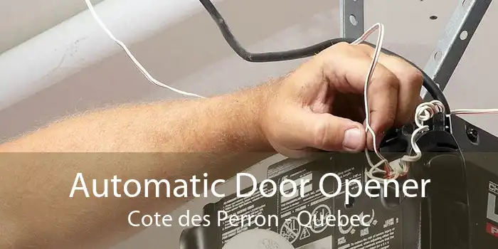 Automatic Door Opener Cote des Perron - Quebec