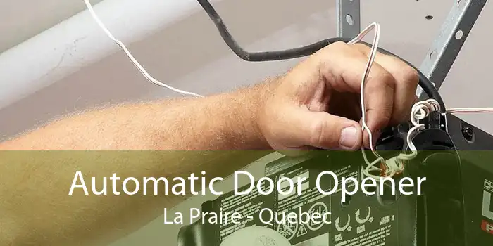 Automatic Door Opener La Praire - Quebec