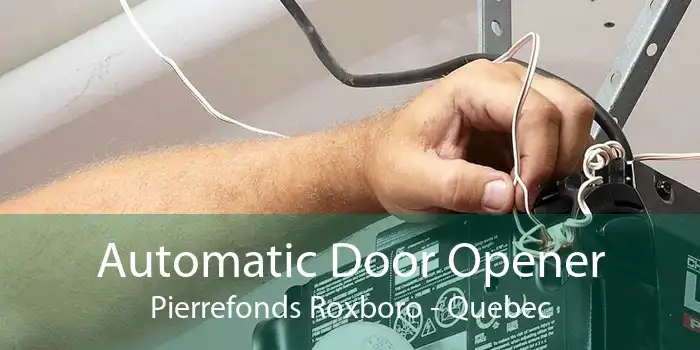 Automatic Door Opener Pierrefonds Roxboro - Quebec