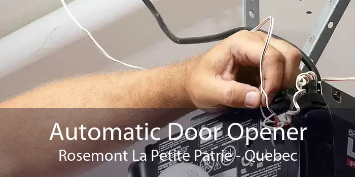 Automatic Door Opener Rosemont La Petite Patrie - Quebec