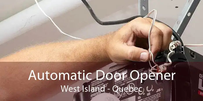 Automatic Door Opener West Island - Quebec