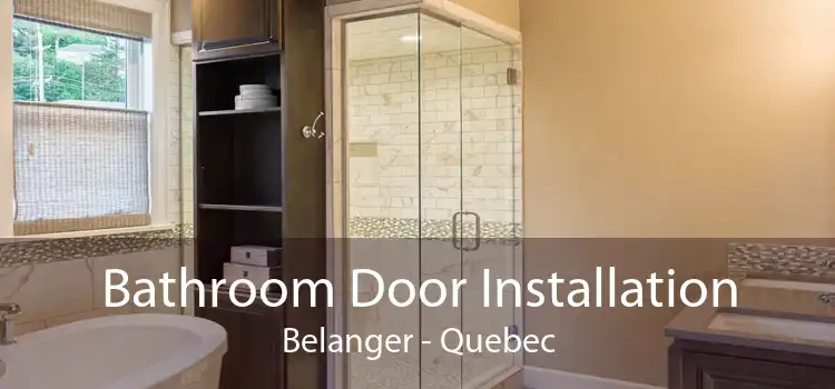 Bathroom Door Installation Belanger - Quebec