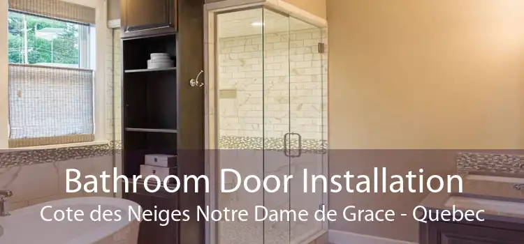 Bathroom Door Installation Cote des Neiges Notre Dame de Grace - Quebec