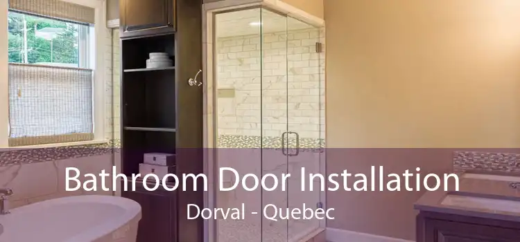 Bathroom Door Installation Dorval - Quebec