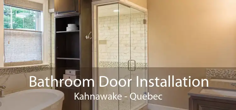 Bathroom Door Installation Kahnawake - Quebec