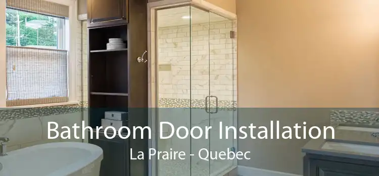 Bathroom Door Installation La Praire - Quebec