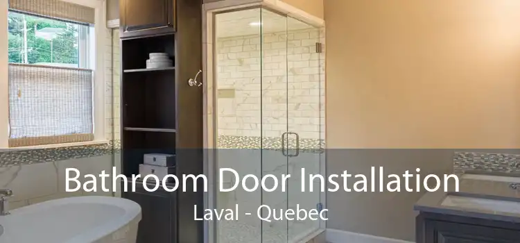 Bathroom Door Installation Laval - Quebec