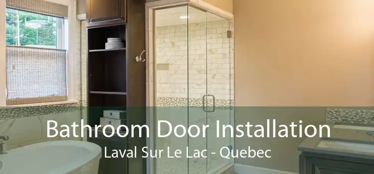 Bathroom Door Installation Laval Sur Le Lac - Quebec