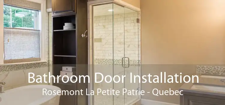 Bathroom Door Installation Rosemont La Petite Patrie - Quebec