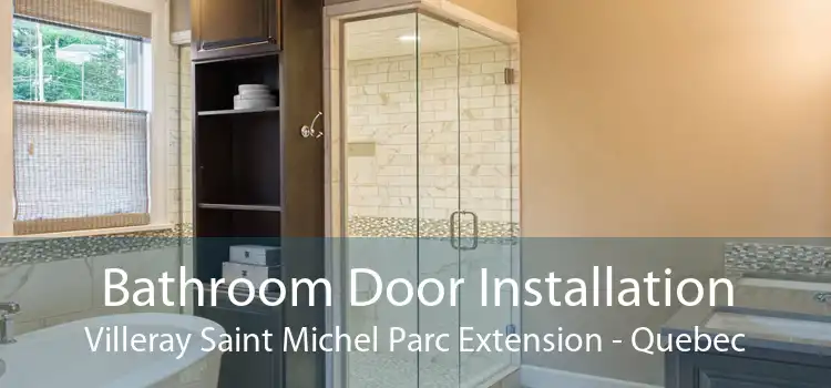 Bathroom Door Installation Villeray Saint Michel Parc Extension - Quebec