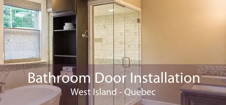 Bathroom Door Installation West Island - Quebec