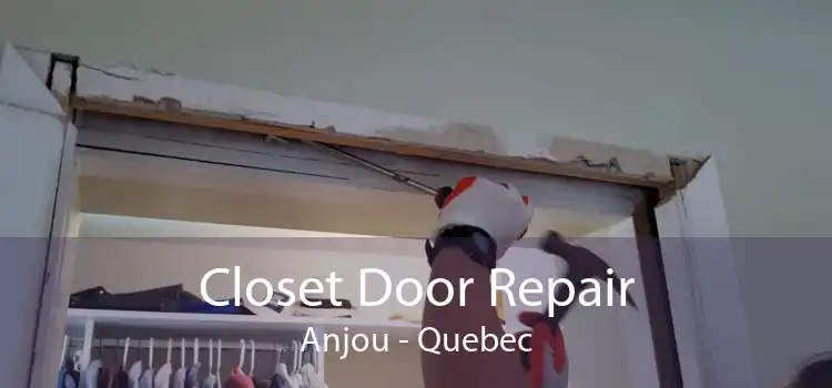 Closet Door Repair Anjou - Quebec