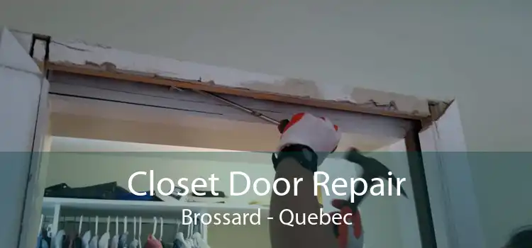 Closet Door Repair Brossard - Quebec