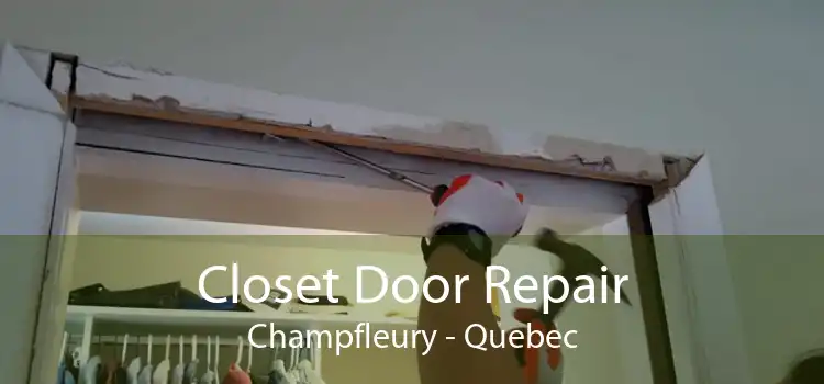 Closet Door Repair Champfleury - Quebec