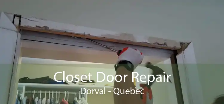 Closet Door Repair Dorval - Quebec