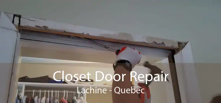 Closet Door Repair Lachine - Quebec