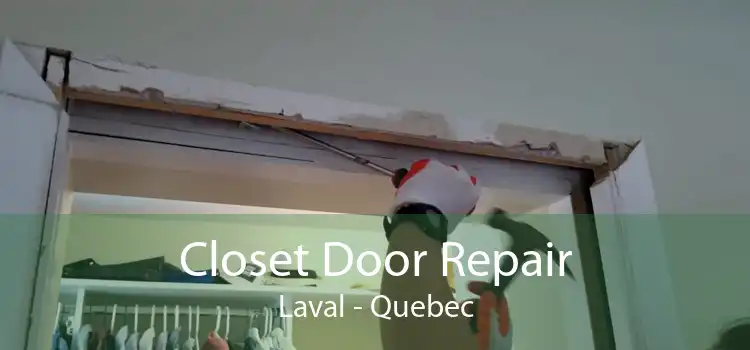 Closet Door Repair Laval - Quebec