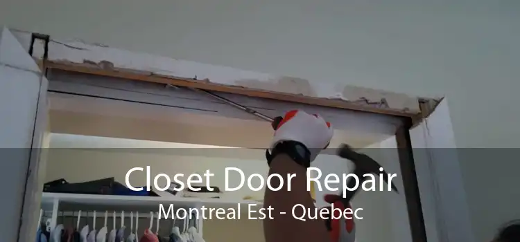 Closet Door Repair Montreal Est - Quebec