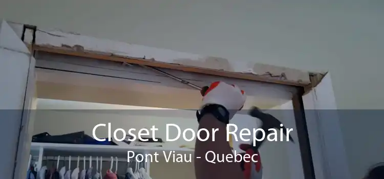 Closet Door Repair Pont Viau - Quebec