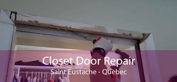 Closet Door Repair Saint Eustache - Quebec