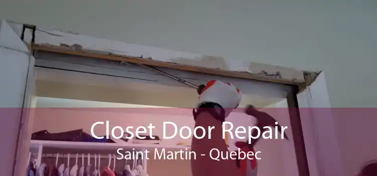 Closet Door Repair Saint Martin - Quebec