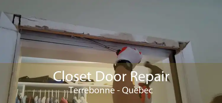 Closet Door Repair Terrebonne - Quebec