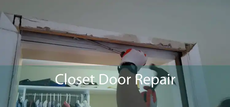 Closet Door Repair 