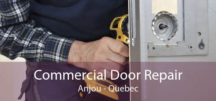 Commercial Door Repair Anjou - Quebec