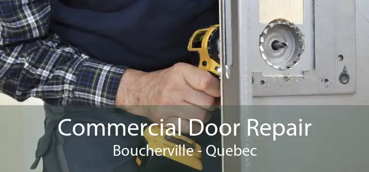 Commercial Door Repair Boucherville - Quebec