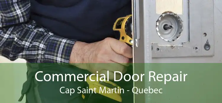 Commercial Door Repair Cap Saint Martin - Quebec