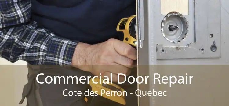 Commercial Door Repair Cote des Perron - Quebec