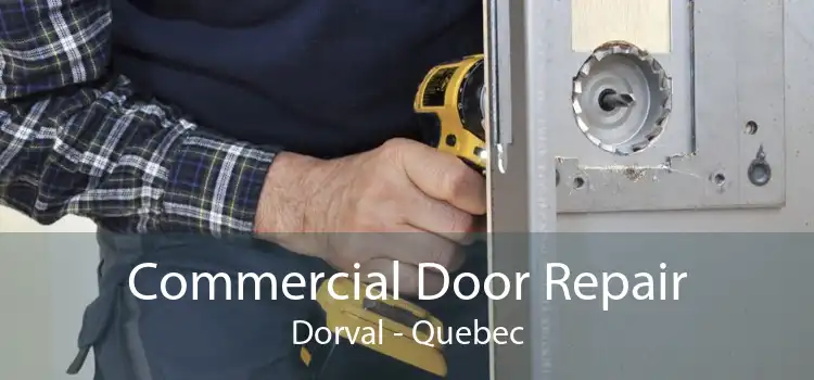 Commercial Door Repair Dorval - Quebec