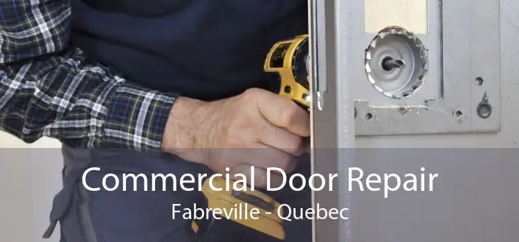 Commercial Door Repair Fabreville - Quebec