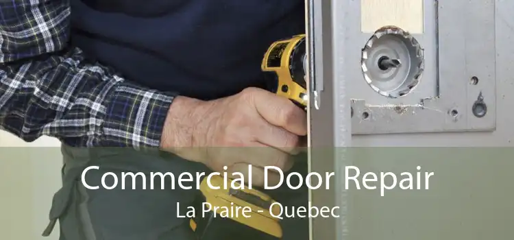 Commercial Door Repair La Praire - Quebec