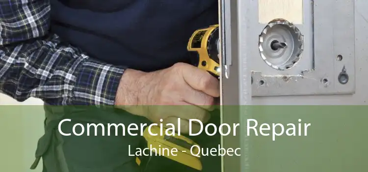 Commercial Door Repair Lachine - Quebec